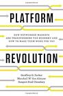 Platform Revolution: How Networked Markets are Transforming the Economy--and How