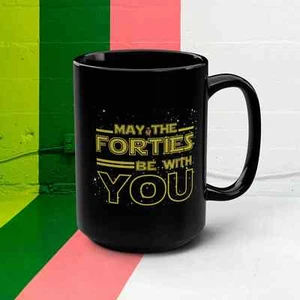 40th Milestone Birthday "May The Forties Be With You" Black Coffee Mug, 15oz - Picture 1 of 10