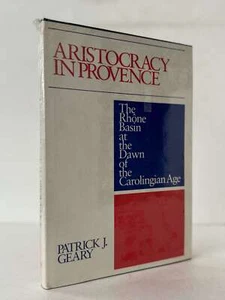 Aristocracy in Provence Rhone Basin Carolingian Age Patrick Geary HC NEW in Sh.. - Imagen 1 de 2