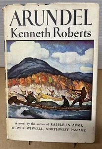 ARUNDEL By Kenneth Lewis Roberts - Hardcover Dust jacket Vintage 1956 - Picture 1 of 10