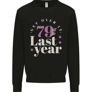 Funny 80th Birthday 79 is So Last Year Kids Sweatshirt Jumper - Picture 1 of 12