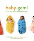 Baby-Gami: Baby Wrapping For Beginners - Hardcover, 0811847640, Bill Milne