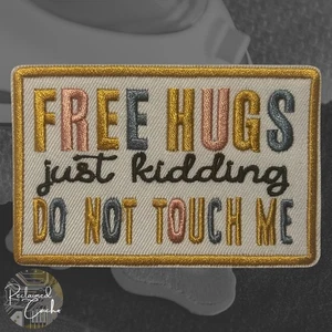 Free Hugs Just Kidding Do Not Touch Me Iron On Patch Embroidered Applique - Picture 1 of 3