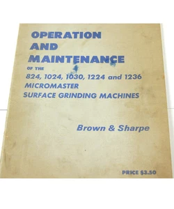 BROWN & SHARPE OPERATION & MAINTENANCE MANUAL (W-4-BOX 9-26-RCT) - Picture 1 of 1