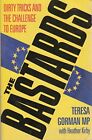The Bastards: Dirty Tricks and the Challenge to E... by Gorman, Teresa Paperback