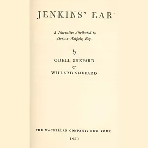 Jenkins' Ear 1951 Odell & Willard Shepard Historical Fiction Walpole - Picture 1 of 9