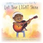Let Your Light Shine, Hardcover von Mo, Keb; Saunders, Chris (ILT); Yates, Jen...