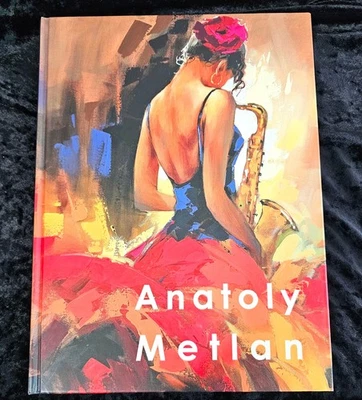 Anatoly Metlan Art Book 2016 Hardcover Signed by Anatoly Metlan Ukrainian Artist Foto 1 de 4