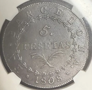 1808 Spain Barcelona 5 Pesetas NGC AU 55 - Picture 1 of 3