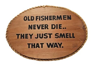 Old Fisherman Never Die, They Just Smell That Way Oval Wood Plaque Twine Edge - Picture 1 of 3