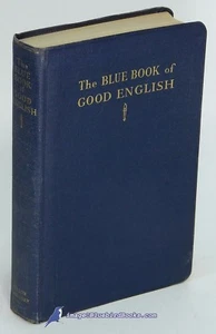 The Blue Book of Good English by WOODS & STRATTON [Grammar] VG- HC 80797 - Foto 1 di 1