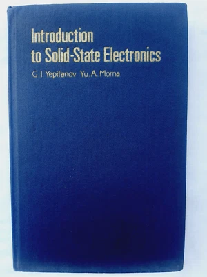 Introduction to Solid-State Electronics by G. I. Yepifanov & Yu. A. Moma, Mir P. - Image 1 of 4