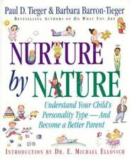 Nurture by Nature: Understand Your Child's Personality Type - And Become - Good