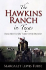 Margaret Lewis Furse The Hawkins Ranch in Texas (Hardback)