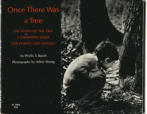 ONCE THERE WAS A TREE Story of the Tree Phyllis S Busch TPB 1975 Illustrated - Picture 1 of 3