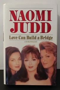 NAOMLJUDD & WYNONNA-love Can Build a Bridge -autographed 1993 hardcover-MINT - Picture 1 of 4