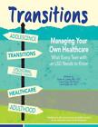 Transitions: Managing Your Own Healthcare: What Every Teen with an LSD Needs to 