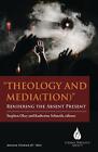 Theology And Media(Tion): Rendering The Absent Present By Stephen Okey Paperback