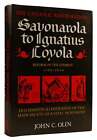 John C. Olin THE CATHOLIC REFORMATION: SAVONAROLA TO IGNATIUS LOYOLA Reform in t