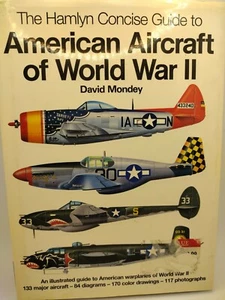 The Hamlyn Concise Guide to American Aircraft of World War II by David Mondey (… - Imagen 1 de 10