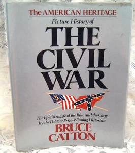 The American Heritage - Picture History Of The Civil War - Bruce Catton - Picture 1 of 10