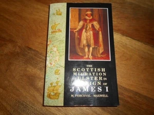 Scottish Migration to Ulster in the Reign of James I by M Perceval-Maxwell. - Picture 1 of 3