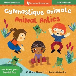 Mindful Tots: Animal Antics (Bilingual French & English) by Whitney Stewart (Fre - Picture 1 of 1