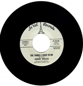 Chick Willis 1972 La Val 45rpm “The Things I Used To Do” b/w “This Is My Life” - Picture 1 of 4