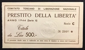 COMITATO TOSCANO DI LIBERAZIONE NAZ. PRESTITO DELLA LIBERTÀ 1944 500 LIRE 3665 - Picture 1 of 2