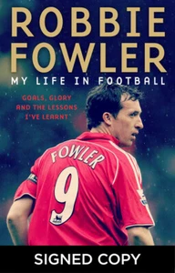 Robbie Fowler - My Life in Football - SIGNED BOOK - Liverpool Man City striker - Picture 1 of 1