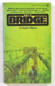 The Bridge by D. Keith Mano 1974 Signet Books Paperback - Picture 1 of 2