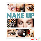 Make Up: The Ultimate Step-by-step Guide to Beauty Paperback by  Eve Oxberry NEW