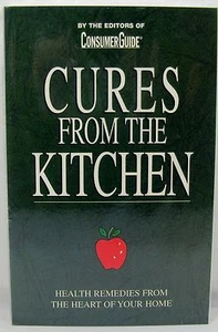 Cures from the Kitchen ~ Health Remedies From The Heart Of Your Home - Picture 1 of 2