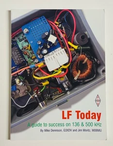 LF Today a Guide to Success on 136 & 500 KHz - Book - by Mike Dennison - Foto 1 di 6