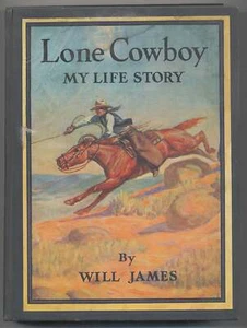 Will JAMES / Lone Cowboy My Life Story 1947 - Picture 1 of 1