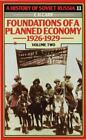 A History of Soviet Russia: 4 Foundations of a Planned Economy,1926-1929:...