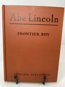 Abe Lincoln Frontier Boy by Augusta Stevenson 1932 Hardcover - Picture 1 of 19