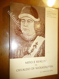 MITO E REALTA IN OSVALDO DI WOLKENSTEIN FERRUCCIO BRAVI I^ Ed. - Imagen 1 de 2