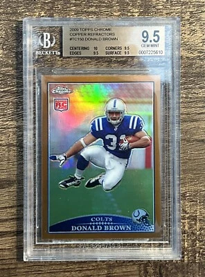 2009 Topps Chrome Copper Refractor /649 Donald Brown #TC150 RC BGS 9.5 Gem Mint - Image 1 of 2