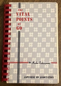 THE VITAL POINTS OF GO BY KAKU TAKAGAWA 1962 Spiral Bound Printed In Japan Chess - Picture 1 of 13