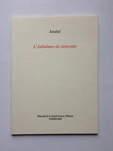 Fernando ARRABAL " L'ambulance du casse-pipe " aux Edit° Dumerchez, 2001 - Picture 1 of 1