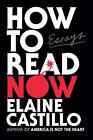 How to Read Now: Essays by Elaine Castillo (English) Hardcover Book