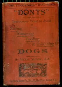 RARE DOG BOOK VERO SHAW "DONT'S" 1898 SHOWING, BUYING, FEEDING,MANAGING DOGS - Foto 1 di 12