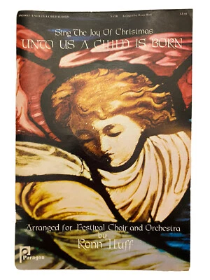 UNTO US A CHILD IS BORN Choral Book/Songbook~1978~Ronn Huff~Paragon~Christmas - Image 1 of 4