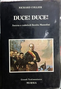 (Fascismo) R. Collier - DUCE! DUCE! ASCESA E CADUTA DI BENITO MUSSOLINI - I ED. - Imagen 1 de 1