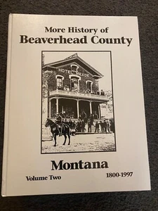 The History of Beaverhead County Montana Volume 2 1800-1997 - Picture 1 of 7