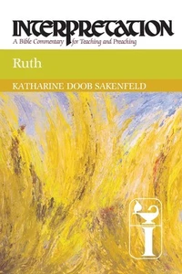 Ruth: Interpretation: A Bible Commentary for Teaching and Preaching by Sakenfeld - Imagen 1 de 1