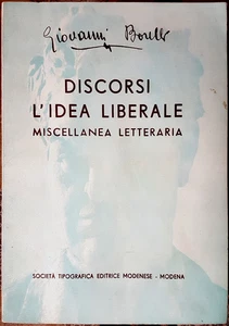 G. Borelli, Discorsi. L'idea liberale. Miscellanea letteraria, Ed. STEM, 1957 - Picture 1 of 1