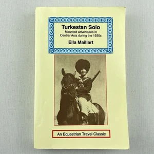 Turkestan Solo: A Journey Through Central Asia by Ella K Maillart Paperback Book - Picture 1 of 13