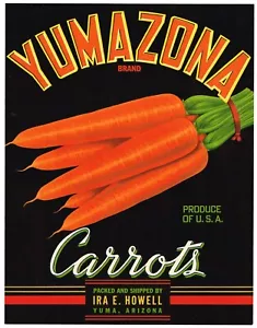 ORIGINAL KISTENETIKETT VINTAGE 7x9" um 1940 YUMA ARIZONA YUMAZONA KAROTTEN HOWELL - Bild 1 von 1